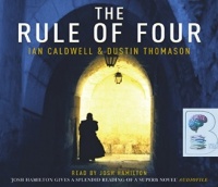 The Rule of Four written by Ian Caldwell and Dustin Thomason performed by Jose Hamilton on CD (Abridged)